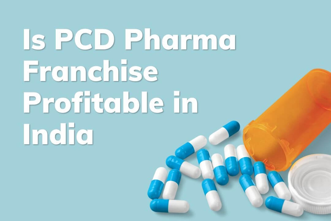 Is PCD Pharma Franchise Profitable in India? 3 Is PCD Pharma Franchise Profitable in India